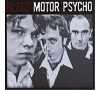 Motor Psycho – Bleed – CD