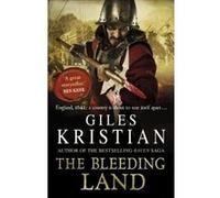 The Bleeding Land: (Civil War: 1): a powerful, engaging and tumultuous novel confronting one of England’s bloodiest periods of history