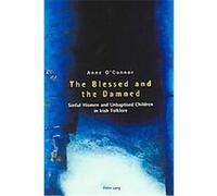 The Blessed And the Damned Anne O'Connor (Auteur)