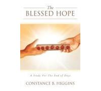 The Blessed Hope: A Study For The End Of Days