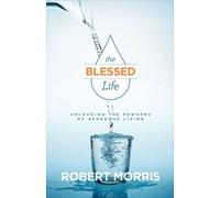 The Blessed Life - Unlocking the Rewards of Generous Living