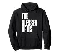 The Blessed of Us, A Celebration of Your Faith Salut Sweat à Capuche