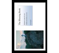 The Blessing Book: Scriptures to Pray for Your Children and Others You Love