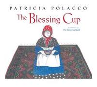 The Blessing Cup by Patricia Polacco Patricia Polacco (Auteur)