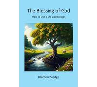 The Blessing of God: How to Live a Life God Blesses