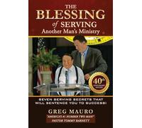 The Blessing Of Serving Another Man's Ministry: 7 Serving Secrets That Will Sentence You To Success!