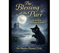 The Blessing of the Purr: The Birth of the Hunter Legend