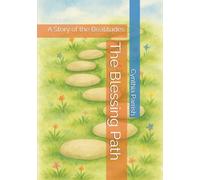 The Blessing Path: A Story of the Beatitudes