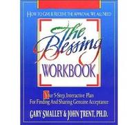 The Blessing Workbook by Dr Gary SmalleyPH D John TrentDr John T Trent Gary Smalley, John Trent (Auteur)