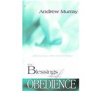 The Blessings of Obedience Andrew Murray (Auteur)