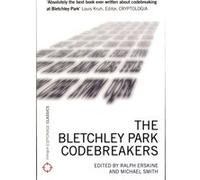 The Bletchley Park Codebreakers: (Dialogue Espionage Classics) Unknown (Auteur)