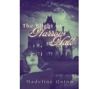 The Blight Of Harrow Hall