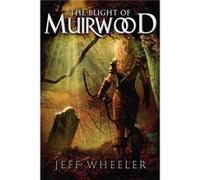 The Blight of Muirwood by Jeff Wheeler Inconnu (Auteur)