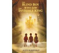 The Blind Boy Who Saw The Invisible King