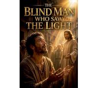 The Blind Man Who Saw the Light