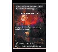The Blind Man With Greater Insight; Part 3
