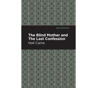 The Blind Mother And The Last Confession