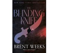 The Blinding Knife - Brent Weeks - Little Brown Book Group - Livre en Anglais - Paperback Brent WeeksBrent Weeks (Auteur)