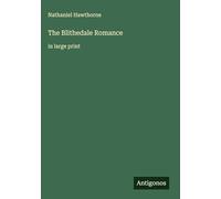 The Blithedale Romance: in large print
