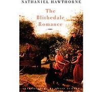 The Blithedale Romance Nathaniel Hawthorne (Auteur)