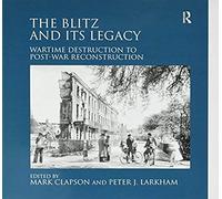 The Blitz And Its Legacy