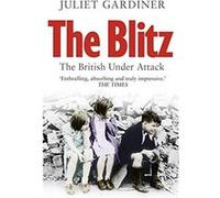 The Blitz by Juliet Gardiner Paperback Book Juliet Gardiner (Auteur)