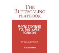 The Blitzscaling Playbook: Proven Strategies for Rapid Market Domination