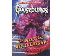 The Blob That Ate Everyone (Classic Goosebumps #28) - [Livre en VO] R L Stine (Auteur)