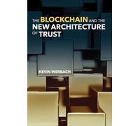 The Blockchain and the New Architecture of Trust