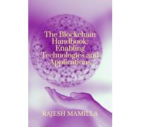 The Blockchain Handbook: Enabling Technologies and Applications