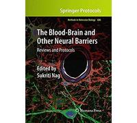 The Blood-Brain And Other Neural Barriers