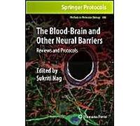 The Blood-Brain And Other Neural Barriers