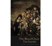 The Blood Choir Tim Liardet (Auteur)