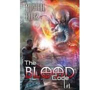 The Blood Code (Book 1): A Historical Progression Fantasy Adventure Series