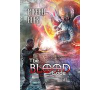 The Blood Code (Book 1): A Historical Progression Fantasy Adventure Series