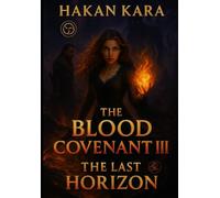 THE BLOOD COVENANT III - THE LAST HORIZON