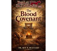 The Blood Covenant: Tithing, Giving, and Prosperity Let Judah Go Up: A Study in Prayer, Praise, and Worship