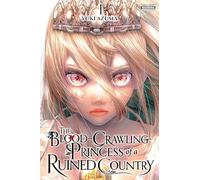 The Blood-Crawling Princess of a Ruined Country, Vol. 1