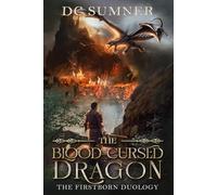 The Blood-Cursed Dragon: The Firstborn Duology Book One