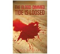 The Blood-Dimmed Tide Is Loosed