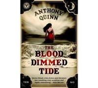 The Blood Dimmed Tide - [Version Originale] Anthony J Quinn (Auteur)
