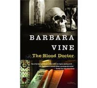 The Blood Doctor A Novel by Barbara Vine Barbara Vine (Auteur)