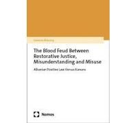 The Blood Feud Between Restorative Justice, Misunderstanding And Misuse