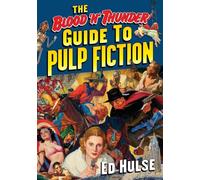 The Blood 'n' Thunder Guide to Pulp Fiction