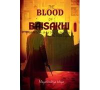 The Blood Of Baisakhi : Udham Singh's Untold Story: The Man Who Shook The British Empire Paperback Book By Mayankaditya Lohiya