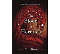 The Blood of Heretics - N. J. Guay - Auto-Édition - ebook (ePub) - Livre