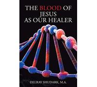 The Blood Of Jesus As Our Healer