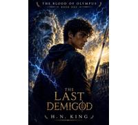 The Blood of Olympus: Book One: The Last Demigod