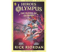 The Blood of Olympus: The Graphic Novel: Book five in the bestselling sequel series to Percy Jackson and the Olympians