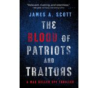 The Blood Of Patriots And Traitors